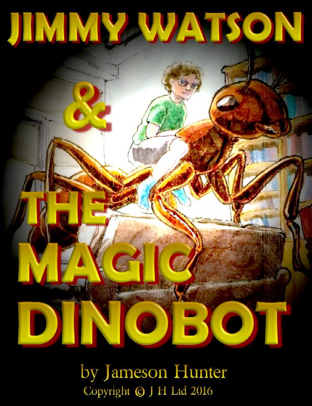 The Magic DinoBot by Jameson Hunter